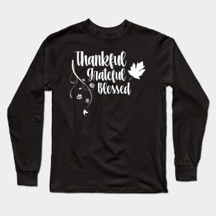 thankful greatful blessed Long Sleeve T-Shirt